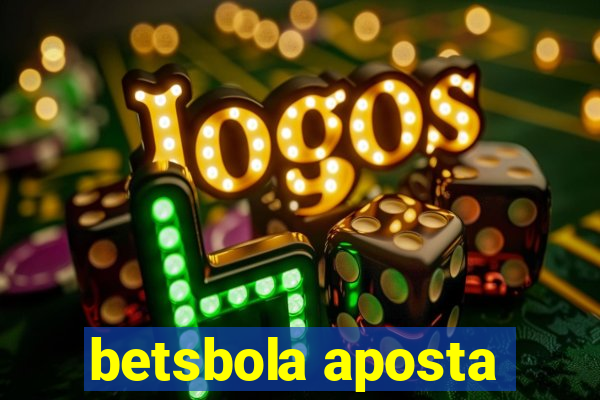 betsbola aposta